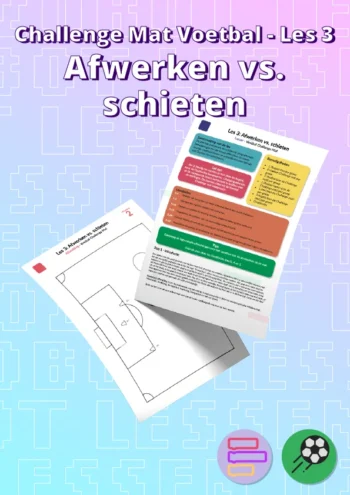 Les 3: Afwerken vs. schieten - Challenge Mat Voetbal
